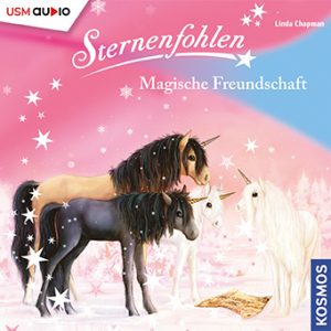 Cover Sternenfohlen Magische Freundschaft - Hörspiel von Linda Champan
