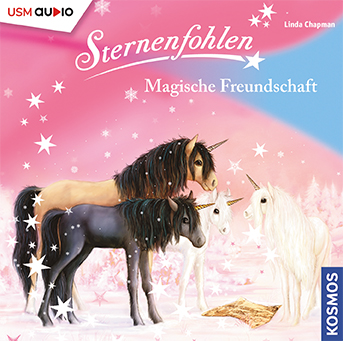 Cover Sternenfohlen Magische Freundschaft - Hörspiel von Linda Champan