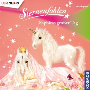 Cover Sternenfohlen Saphiras großer Tag - Hörspiel von Linda Champan