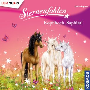 Cover Sternenfohlen Kopf hoch, Saphira - Hörspiel von Linda Champan