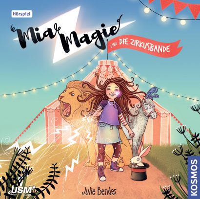 Mia Magie und die Zirkusbande - Hörspiel von Julie Bender Folge 1 Cover Mia Magie und die Zirkusbande - Hörspiel von Julie Bender Folge 1