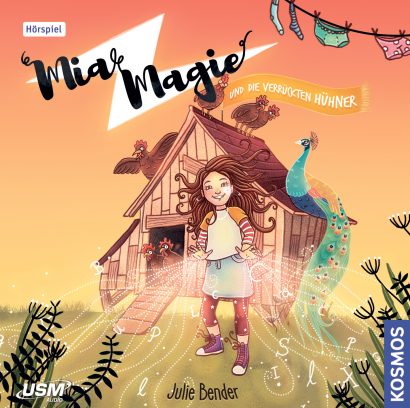 Cover Mia Magie und die verrückten Hühner - Hörspiel von Julie Bender Folge 2