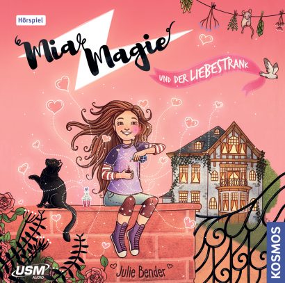 Mia Magie und der Liebestrank - Hörspiel von Julie Bender Folge 3 Cover Mia Magie und der Liebestrank - Hörspiel von Julie Bender Folge 3