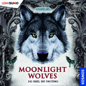 Cover "Moonlight Wolves Das Rudel der Finsternis" - Folge 3 Fantasy Jugend Hörbuch von Charly Art