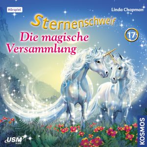 Cover „Sternenschweif Folge 17 Die magische Versammlung“ – Hörspiel für Kinder und Einhorn-Fans