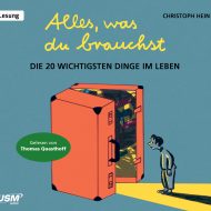 Alles, was du brauchst – Die 20 wichtigsten Dinge im Leben – Hörbuch von Christoph Hein Cover Alles, was du brauchst - Die 20 wichtigsten Dinge im Leben - Hörbuch von Christoph Hein