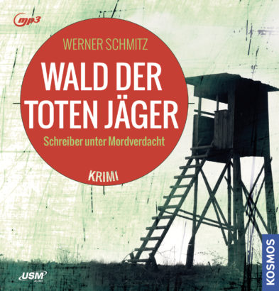 Cover Wald der Toten Jäger Hörbuch Krimi Schreiber ermittelt Werner Schmitz