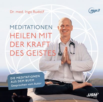 Meditationen - Heilen mit der Kraft des Geistes - Hörbuch von Ingo Rudolf Cover Meditationen - Heilen mit der Kraft des Geistes Hörbuch Sachbuch Ratgeber Meditation Ingo Rudolf