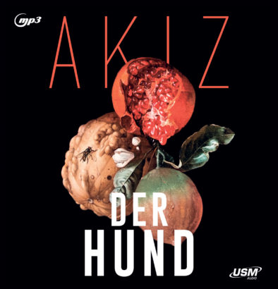 Der Hund - Hörbuch von Akiz Cover Der Hund Hörbuch Belletristik Kulinarik Kochen Akiz