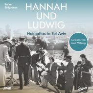 Hannah und Ludwig – Hörbuch Biografie von Rafael Seligmann Cover Hannah und Ludwig Hörbuch Belletristik Rafael Seligmann