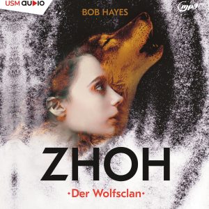 Cover ZHOH Der Wolfsclan Hörbuch Wölfe Bob Hayes