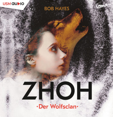 ZHOH Der Wolfsclan - Hörbuch von Bob Hayes Cover ZHOH Der Wolfsclan Hörbuch Wölfe Bob Hayes