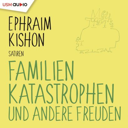 Familienkatastrophen und andere Freuden - Hörbuch Humor von Ephraim Kishon Cover Familienkatastrophen und andere Freuden Hörbuch Humor Ephraim Kishon Familiengeschichten