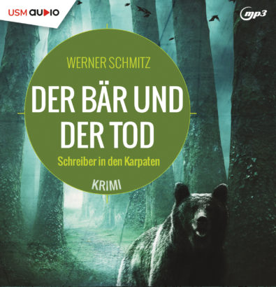 Der Bär und der Tod - Hörbuch Krimi von Werner Schmitz Cover Der Bär und der Tod Hörbuch Krimi Schreiber ermittelt Werner Schmitz