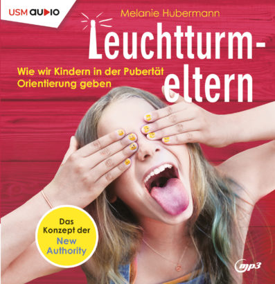 Cover Leuchtturmeltern Hörbuch Sachbuch Ratgeber Erziehung Pubertät Jugendliche Melanie Hubermann