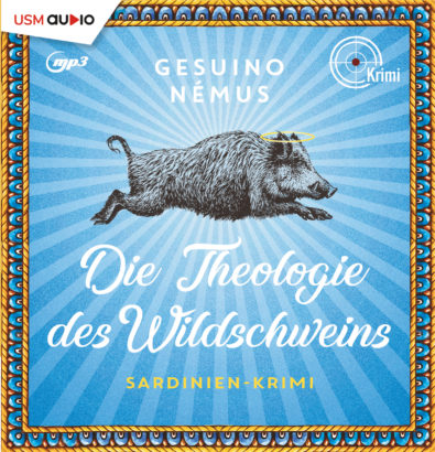 Cover Die Theologie des Wildschweins Hörbuch Krimi Sardinien Gesuino Nemus