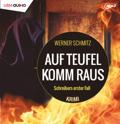 Cover Auf Teufel komm raus Hörbuch Krimi Schreiber ermittelt Werner Schmitz