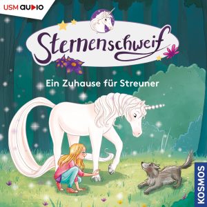 Cover „Sternenschweif Folge 58 Ein Zuhause für Streuner“ – Hörspiel für Kinder und Einhorn-Fans