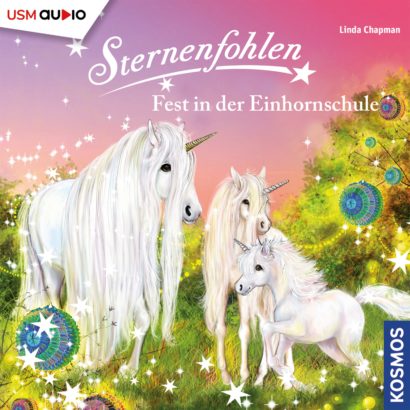 Sternenfohlen Fest in der Einhornschule - Hörspiel von Linda Champan Cover Sternenfohlen Fest in der Einhornschule - Hörspiel von Linda Champan