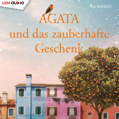 Cover Hörbuch „Agata und das zauberhafte Geschenk“ von Tea Ranno – an Weihnachten taucht ein Baby auf, doch von der Mutter fehlt jede Spur.