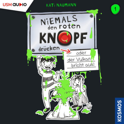 Niemals den roten Knopf drücken oder der vulkan bricht aus – Folge 1 – Abenteuer Hörbuch Cover Niemals den roten Knopf drücken oder der Vulkan bricht aus - Hörbuch Kinder von Kati Naumann Folge 1