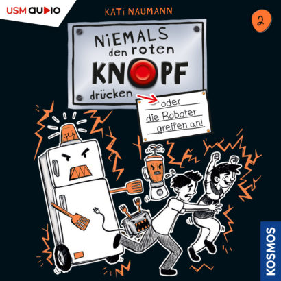 Niemals den roten Knopf drücken oder die Roboter greifen an – Folge 2 – Abenteuer Hörbuch Cover Hörbuch Kinder