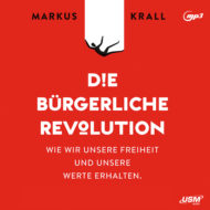 Die bürgerliche Revolution – Hörbuch von Markus Krall Cover Hörbuch „Die bürgerliche Revolution“ von Markus Krall