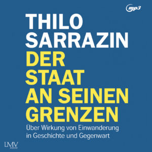 Cover Hörbuch „Der Staat an seinen Grenzen“ von Thilo Sarrazin