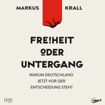 Cover Hörbuch „Freiheit oder Untergang“ von Markus Krall