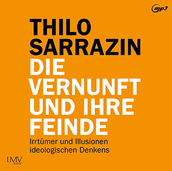Cover Hörbuch „Die Vernunft und ihre Feinde“ von Thilo Sarrazin