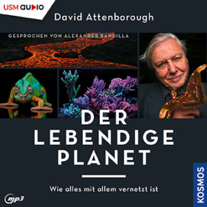 Cover "Der lebendige Planet - Wie alles mit allem vernetzt ist" - Hörbuch von David Attenborough