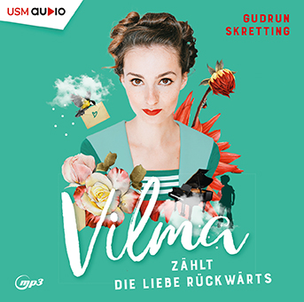 Cover Hörbuch „Vilma zählt die Liebe rückwärts“ von Gudrun Skretting