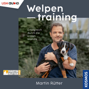 Cover "Welpentraining" mit Martin Rütter" - Hörbuch Hunderatgeber