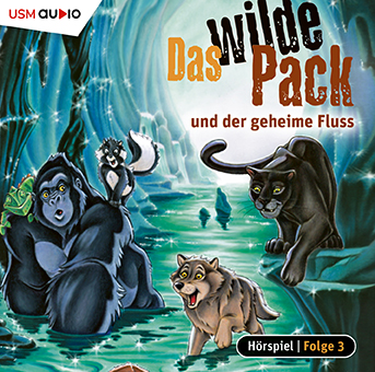 Cover Das wilde Pack und der geheime Fluss Folge 3 Kinder Hörspiel