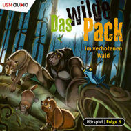 Das wilde Pack im verbotenen Wald Folge 6 Kinder Hörspiel Cover Das wilde Pack im verbotenen Wald Folge 6 Kinder Hörspiel