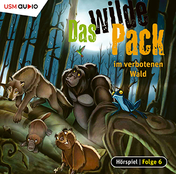 Das wilde Pack im verbotenen Wald Folge 6 Kinder Hörspiel Cover Das wilde Pack im verbotenen Wald Folge 6 Kinder Hörspiel