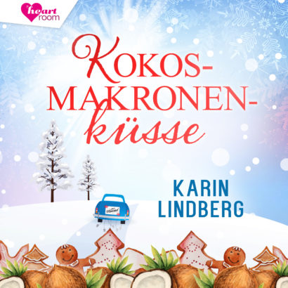 Cover Kokosmakronenküsse - Romance Hörbuch von Karin Lindberg