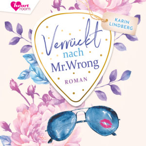 Cover Verrückt nach Mr. Wrong - Hörbuch von Karin Lindberg