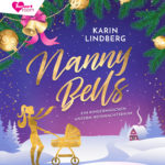 Nanny Bells – Ein Kindermädchen unterm Weihnachtsbaum – Hörbuch von Karin Lindberg Cover Nanny Bells - Hörbuch von Karin Lindberg
