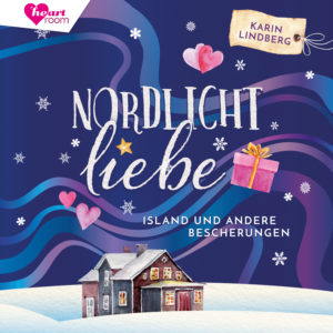 Cover Nordlichtliebe - Island und andere Bescherungen - Hörbuch von Karin Lindberg