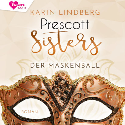Cover Prescott Sisters - Der Maskenball - Hörbuch von Karin Lindberg
