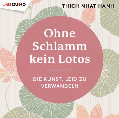 Cover Ohne Schlamm kein Lotos von Thich Nhat Hanh - Hörbuch Ratgeber