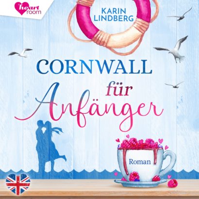 Cornwall für Anfänger - Romance Hörbuch von Karin Lindberg Cover Cornwall für Anfänger - Romance Hörbuch von Karin Lindberg