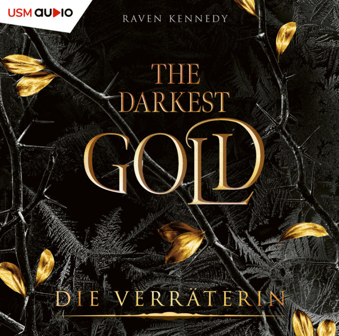 Cover Hörbuch „The Darkest Gold - Die Verräterin“ Fantasy Romance Hörbuch von Raven Kennedy