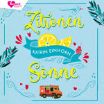 Zitronensonne – Romance-Hörbuch von Katrin Einhorn Cover Zitronensonne - Hörbuch Belletristik Frauen Katrin Einhorn