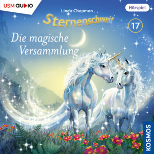 Cover „Sternenschweif Folge 17 Die magische Versammlung“ – Hörspiel für Kinder und Einhorn-Fans