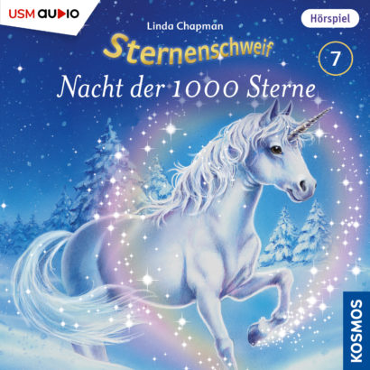 Cover „Sternenschweif Folge 7 Nacht der 1000 Sterne“ – Hörspiel für Kinder und Einhorn-Fans