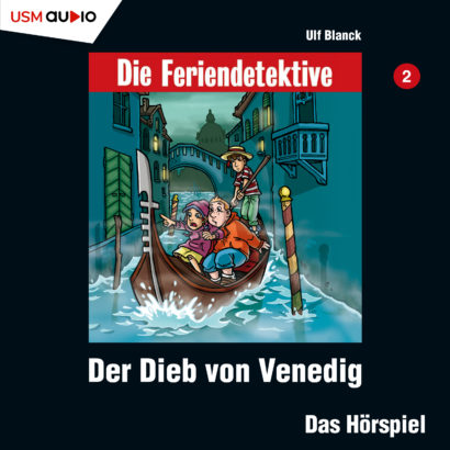 Cover Die Feriendetektive Der Dieb von Venedig Hörspiel Kinder von Ulf Blanck