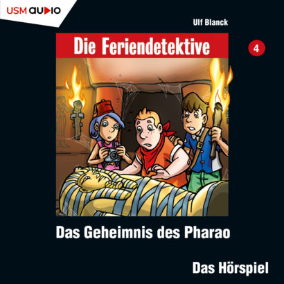 Cover Die Feriendetektive Das Geheimnis des Pharao - Hörspiel Kinder von Ulf Blanck