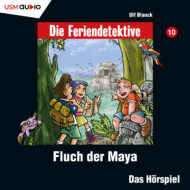 Die Feriendetektive Fluch der Maya – Hörspiel Kinder von Ulf Blanck Cover Die Feriendetektive Fluch der Maya - Hörspiel Kinder von Ulf Blanck